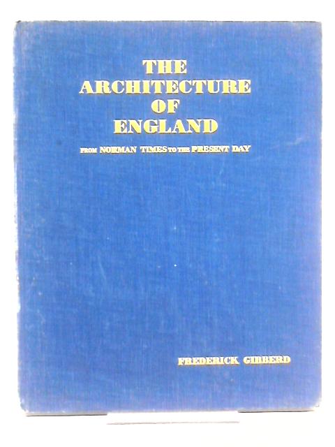 The Architecture of England von Frederick Gibberd