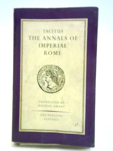 Tacitus: The Annals Of Imperial Rome By Tacite Michael Grant