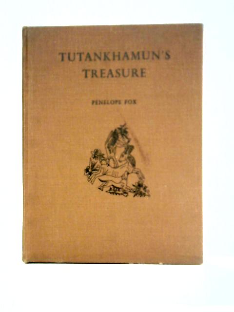 Tutankhamun's Treasure By Penelope Fox