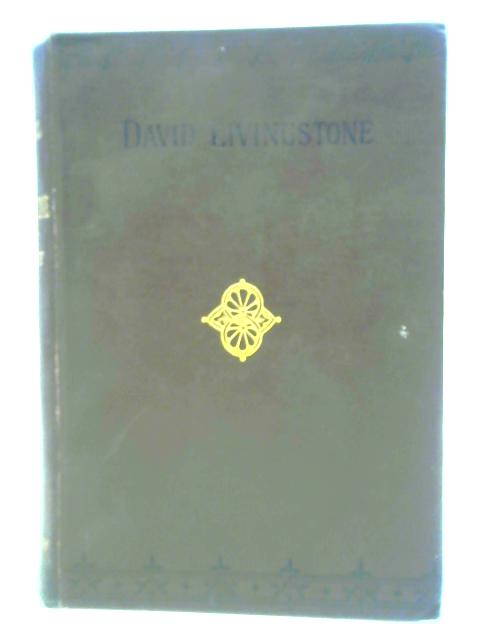 The Personal Life of David Livingstone von William Garden Blaikie