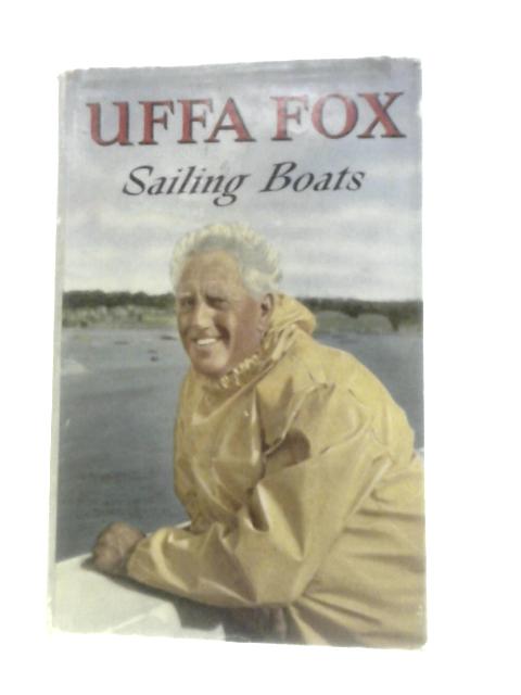 Sailing Boats By Uffa Fox