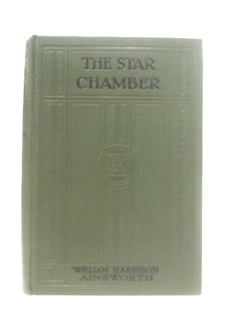 The Star Chamber By W. Harrison Ainsworth