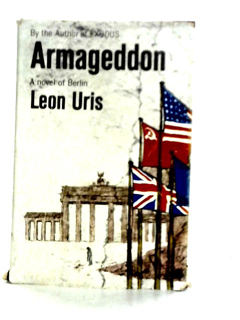 Armageddon: A Novel of Berlin von Leon Uris