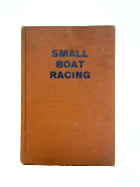 Small Boat Racing By William F. Crosby