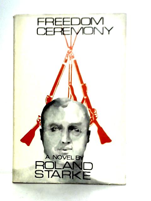 Freedom Ceremony (Triton Books) By Roland Starke