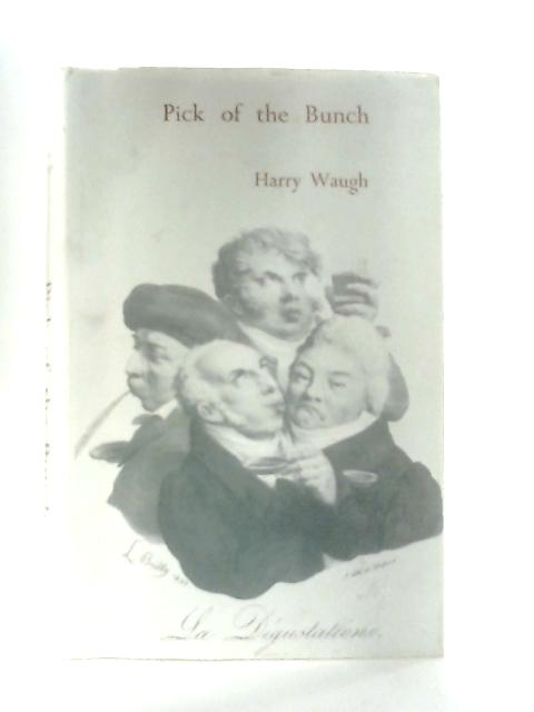 Pick of The Bunch By Harry Waugh
