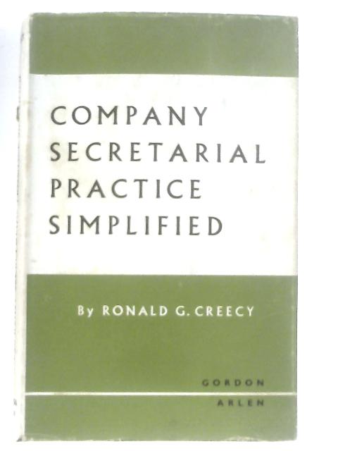 Company Secretarial Practice Simplified von Ronald G. Creecy