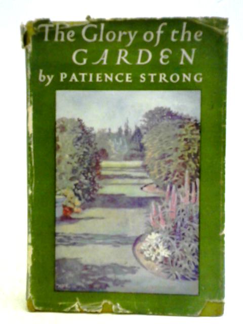 The Glory of The Garden von Patience Strong