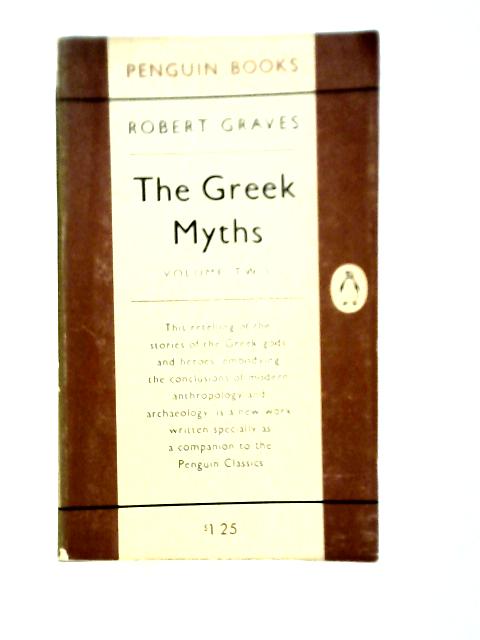 The Greek Myths: Vol. 2 von Robert Graves