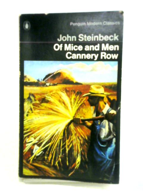 Of Mice and Men and Cannery Row By John Steinbeck