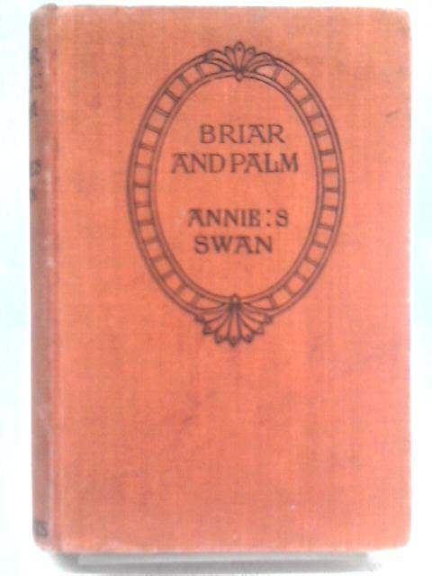 Briar and Palm By Annie S. Swan