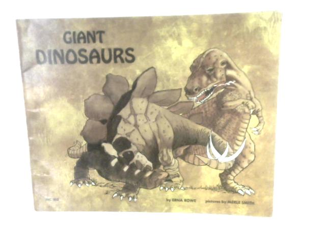 Giant Dinosaurs von Erna Rowe