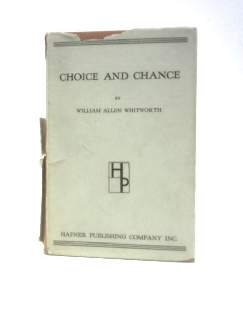 Choice and Chance von William Allen Whitworth