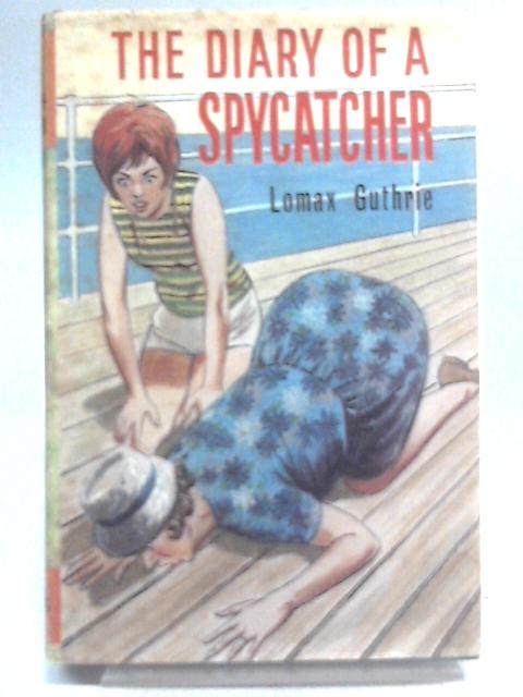 The Diary of a Spycatcher von Lomax Guthrie