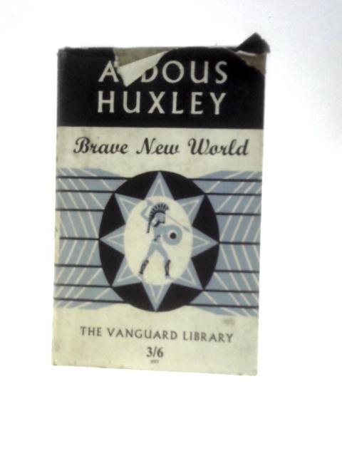 Brave New World (The Vanguard Library, No. 2) By Aldous Huxley