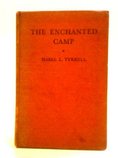 The Enchanted Camp von Mabel L. Tyrrell