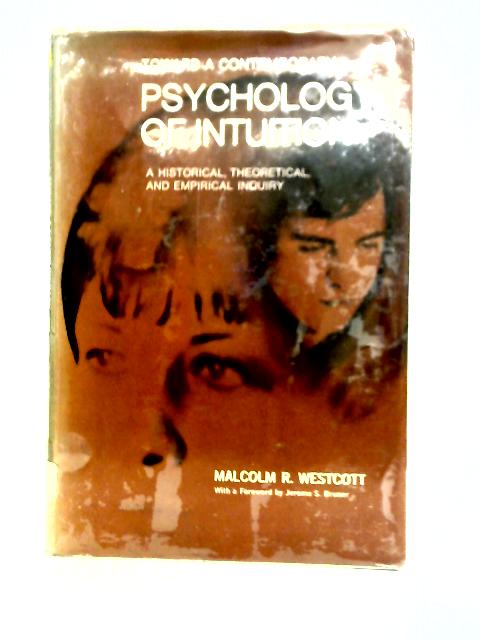 Toward a Contemporary Psychology of Intuition von Malcolm R. Westcott