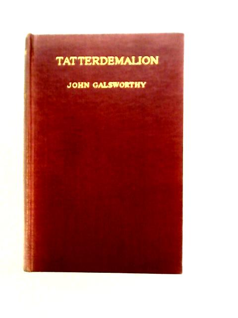 Tatterdemalion By John Galsworthy