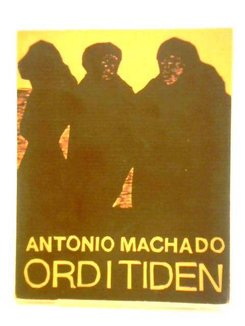 Ord I Tiden By Antonio Machado