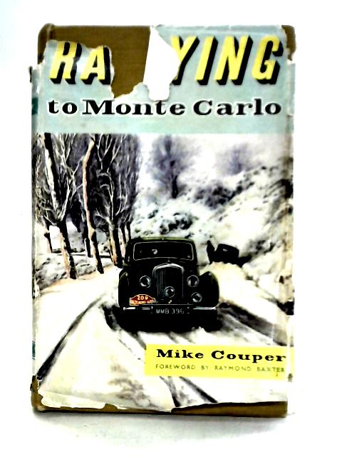 Rallying to Monte Carlo von Mike Couper Raymond Baxter