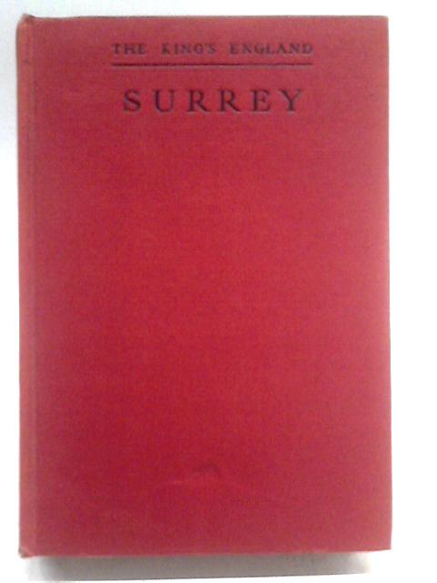 The King's England, Surrey: London's Southern Neighbour von Arthur Mee