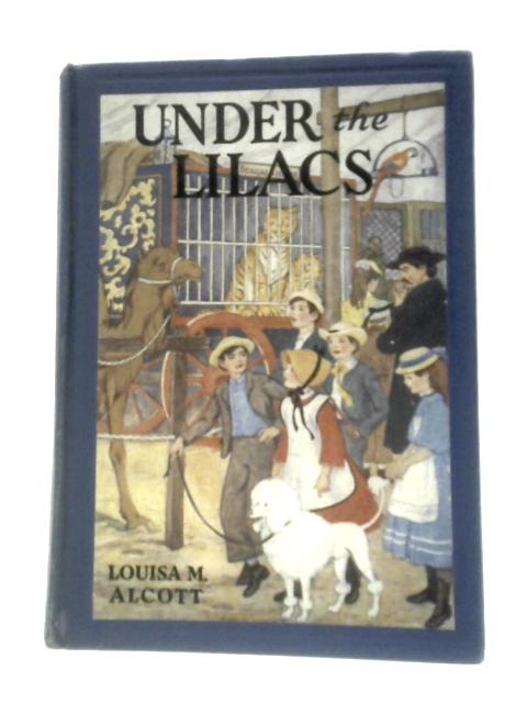 Under the Lilacs By Louisa M. Alcott