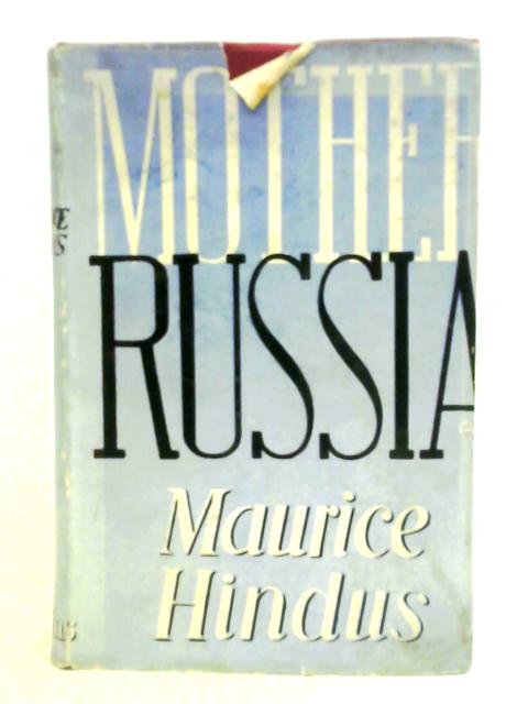 Mother Russia von Maurice Hindus