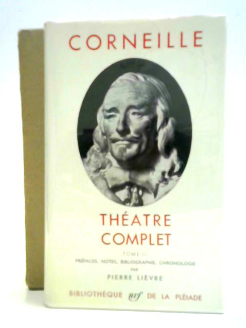 Theatre Complet II By Corneille