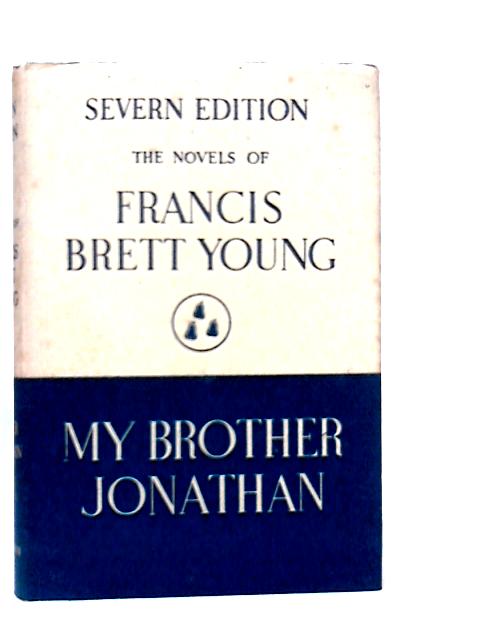 My Brother Jonathan By Francis Brett Young