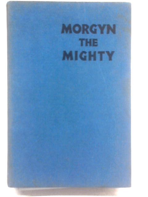 Morgyn the mighty von Unstated