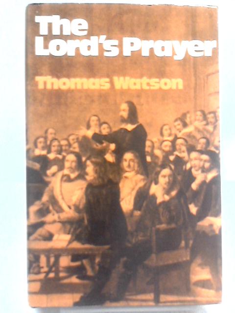 The Lord's Prayer von Thomas Watson