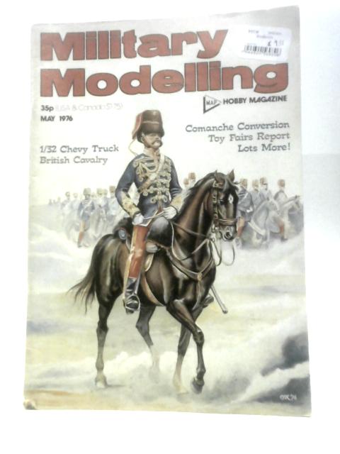 Military Modelling May 1976. Vol. 6 No. 5. von Unstated