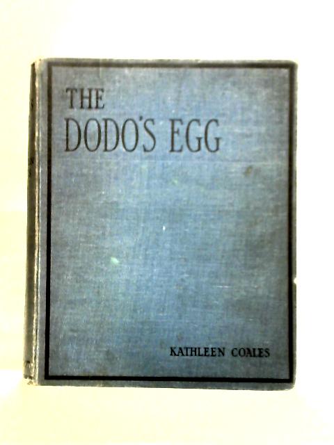 The Dodo's Egg By Kathleen Wallis Coales