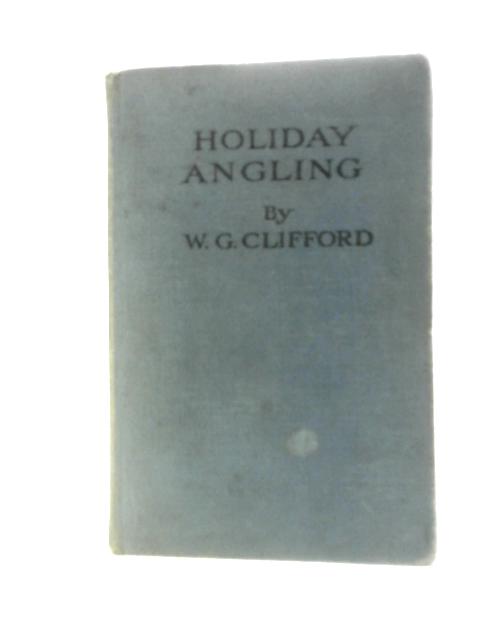 Holiday Angling par W.G. Clifford