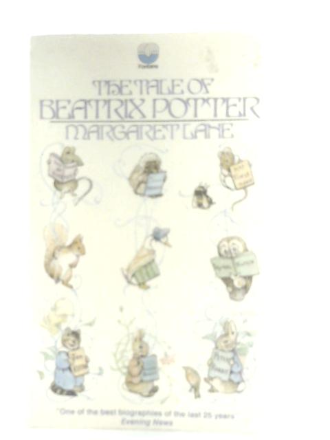 Tale of Beatrix Potter By Margaret Lane