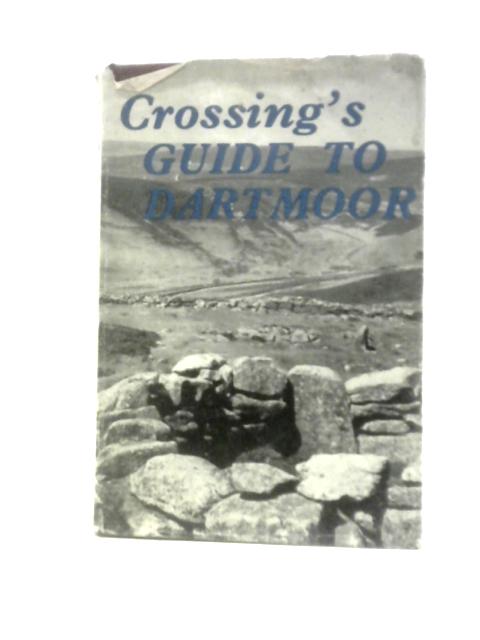 Crossing's Guide to Dartmoor von Brian Le Messurier