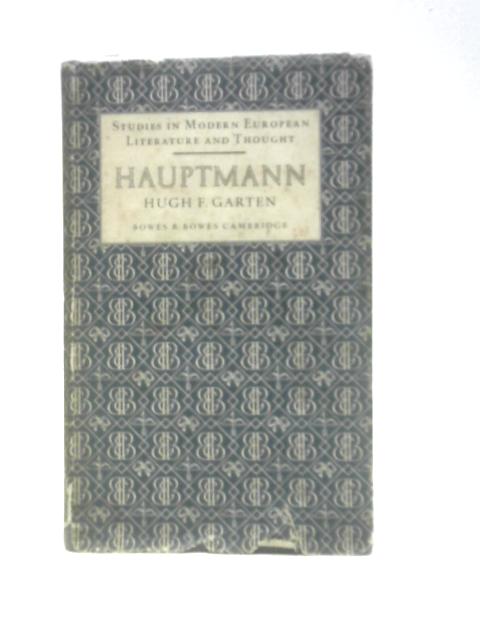 Gerhart Hauptmann (Studies In Modern European Literature And Thought Series) By Hugh F.Garten