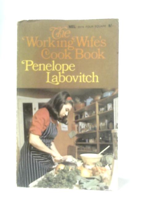 The Working Wife's Cookbook von Penelope Labovitch