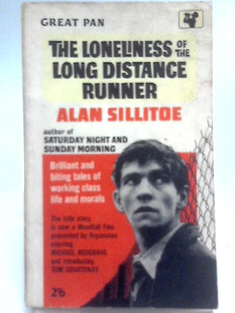 The Loneliness of the Long Distance Runner By Alan Sillitoe