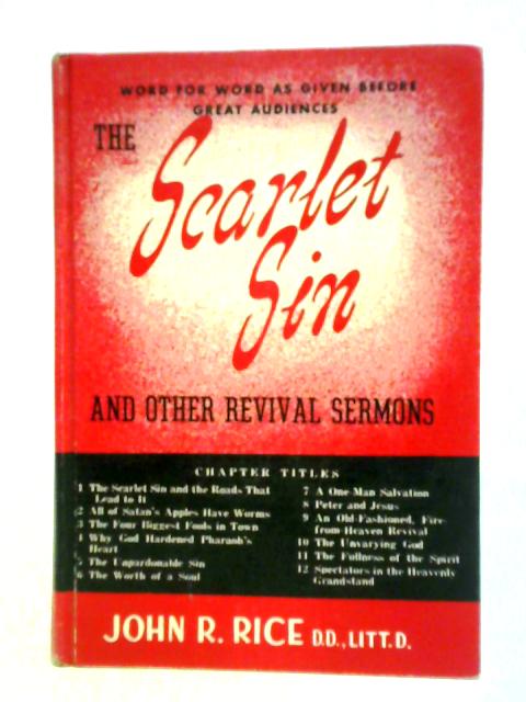 The Scarlet Sin and Other Revival Sermons By John R. Rice