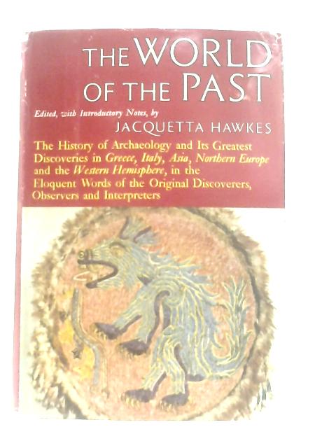 The World of the Past von Jacquetta Hawkes (Ed.)