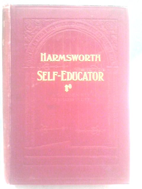 Harmsworth Self-Educator Vol. IV von Arthur Mee (Edit.)