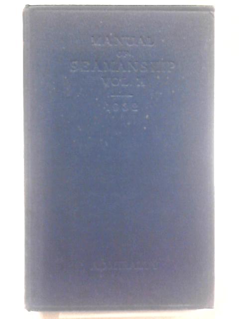 Manual of Seamanship. 1932 Volume 2 only By HMSO