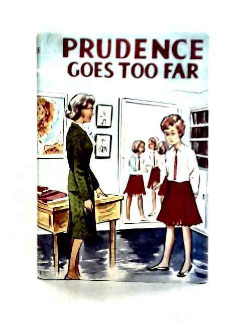 Prudence Goes Too Far von Helen S. Humphries