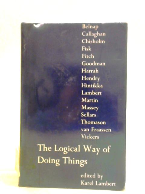 Logical Way of Doing Things von Karel Lambert (ed.)