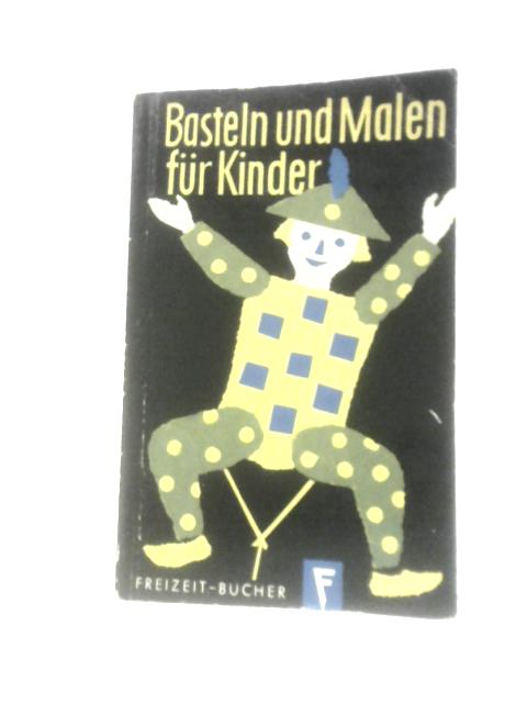 Basteln und Malen fur Kinder By Anemone May