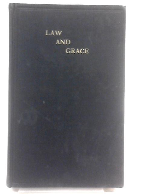 Law and Grace By W. F. Barling