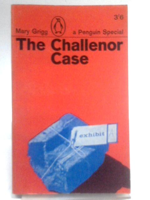 The Challenor Case By Mary Grigg