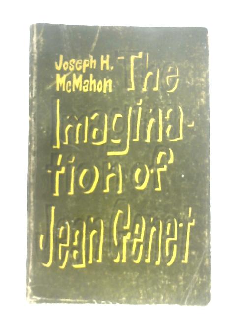 Imagination of Jean Genet von Joseph H. McMahon