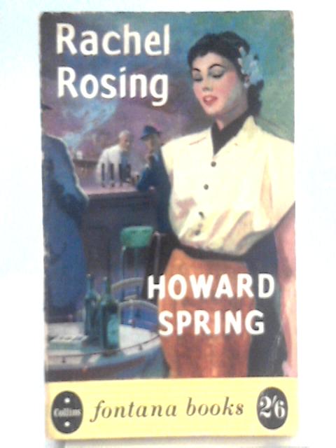 Rachel Rosing By Howard Spring